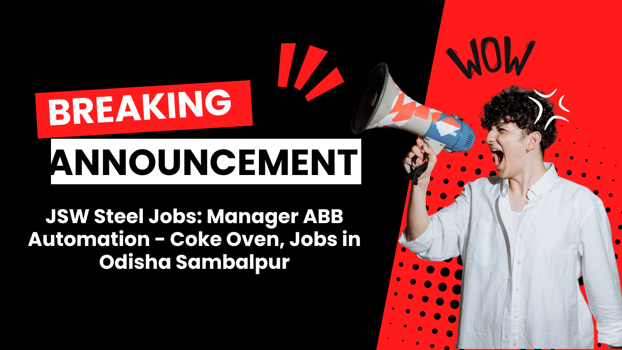 JSW Steel Jobs: Manager- Jobs in Odisha Sambalpur