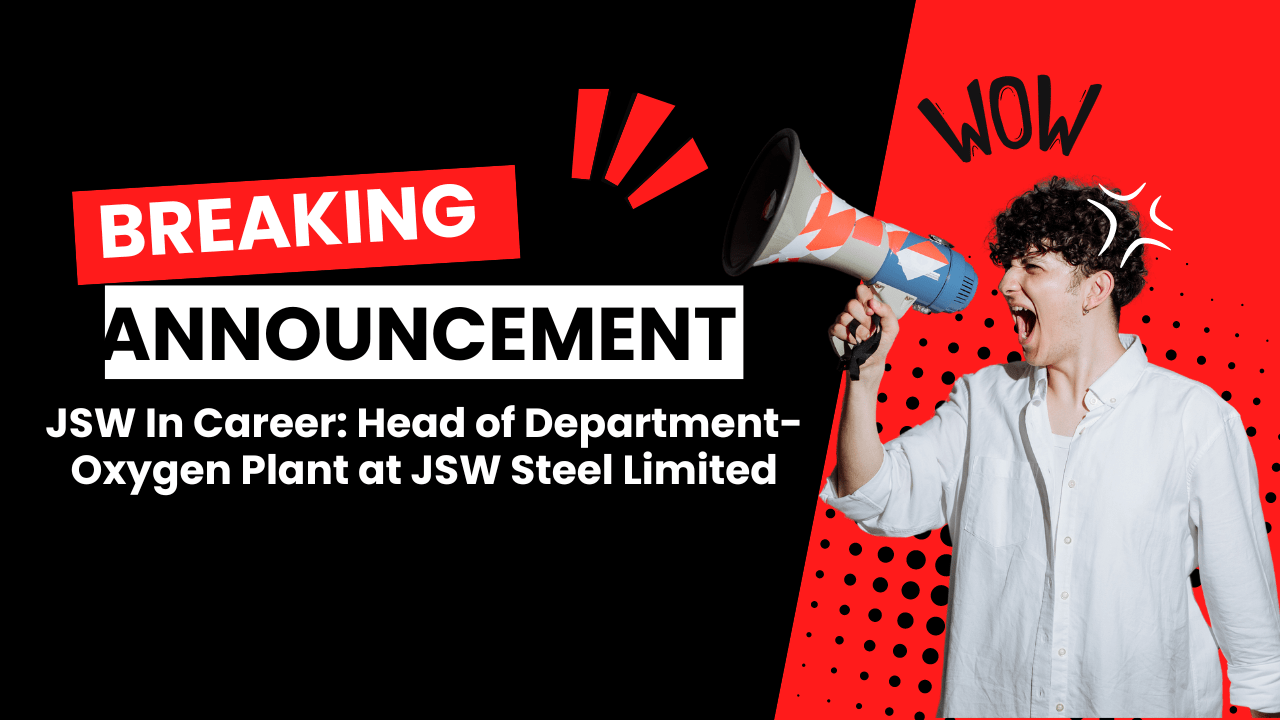 JSW In Career: Head of Department- Oxygen Plant at JSW Steel Limited