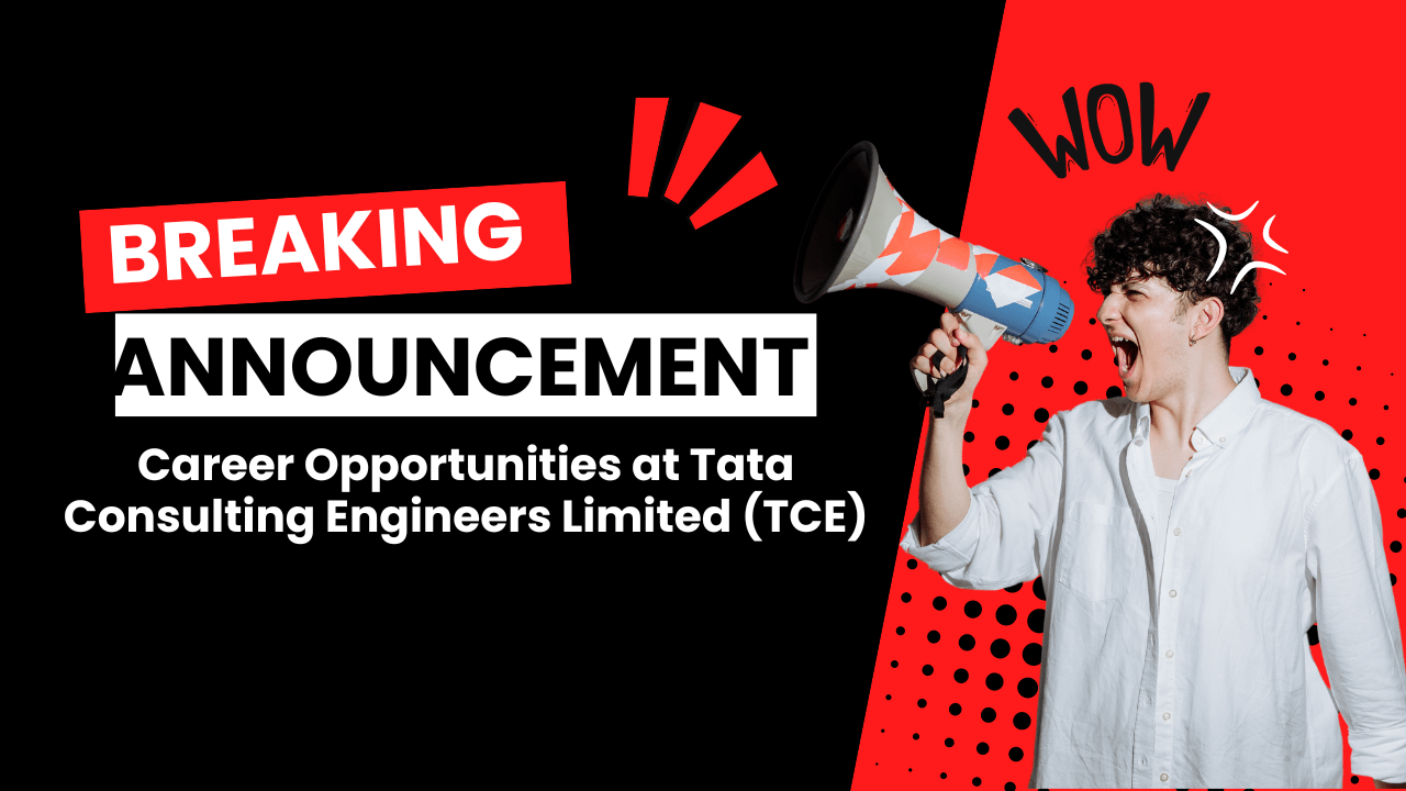 Career Opportunities at Tata Consulting Engineers Limited (TCE)