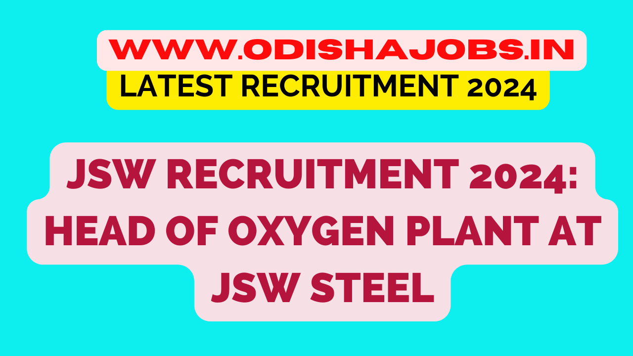 JSW Recruitment 2024: Head of Oxygen Plant at JSW Steel