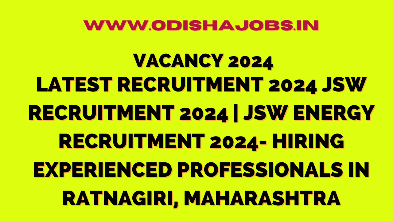 JSW Recruitment 2024 | JSW Energy Recruitment 2024