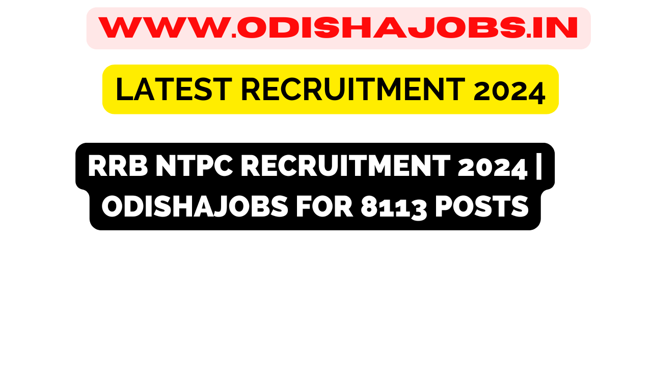 RRB NTPC Recruitment 2024 | Odishajobs  For 8113 Posts