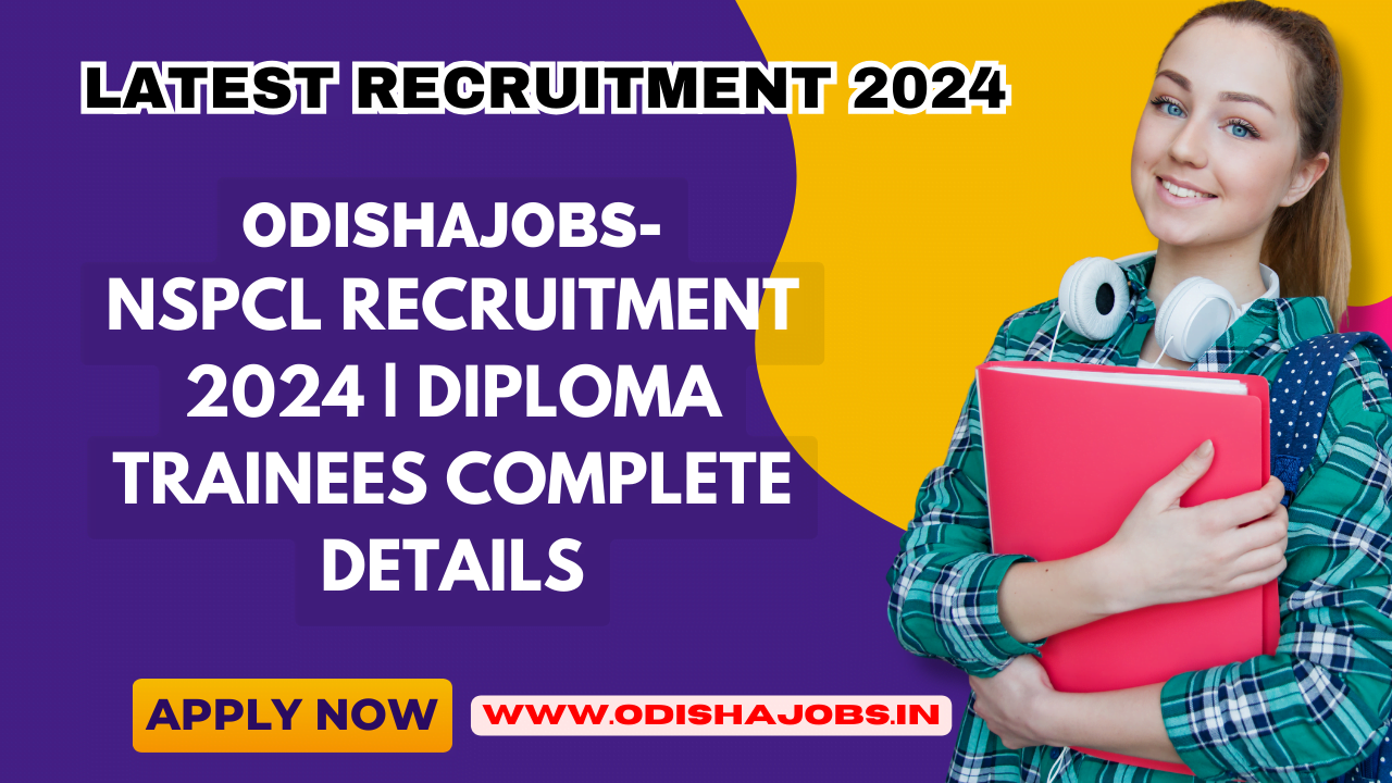 NSPCL Recruitment 2024 | Diploma Trainees Complete Details