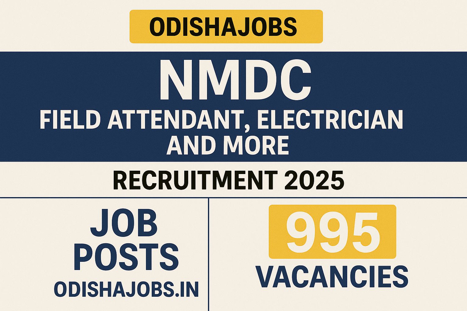 Odishajobs- NMDC Field Attendant, Electrician and More Recruitment 2025 Job Posts 995 Vacancies, Odishajobs.in Odishajobs- NMDC Field Attendant, Electrician and More Recruitment 2025 Job Posts 995 Vacancies, Odishajobs.in