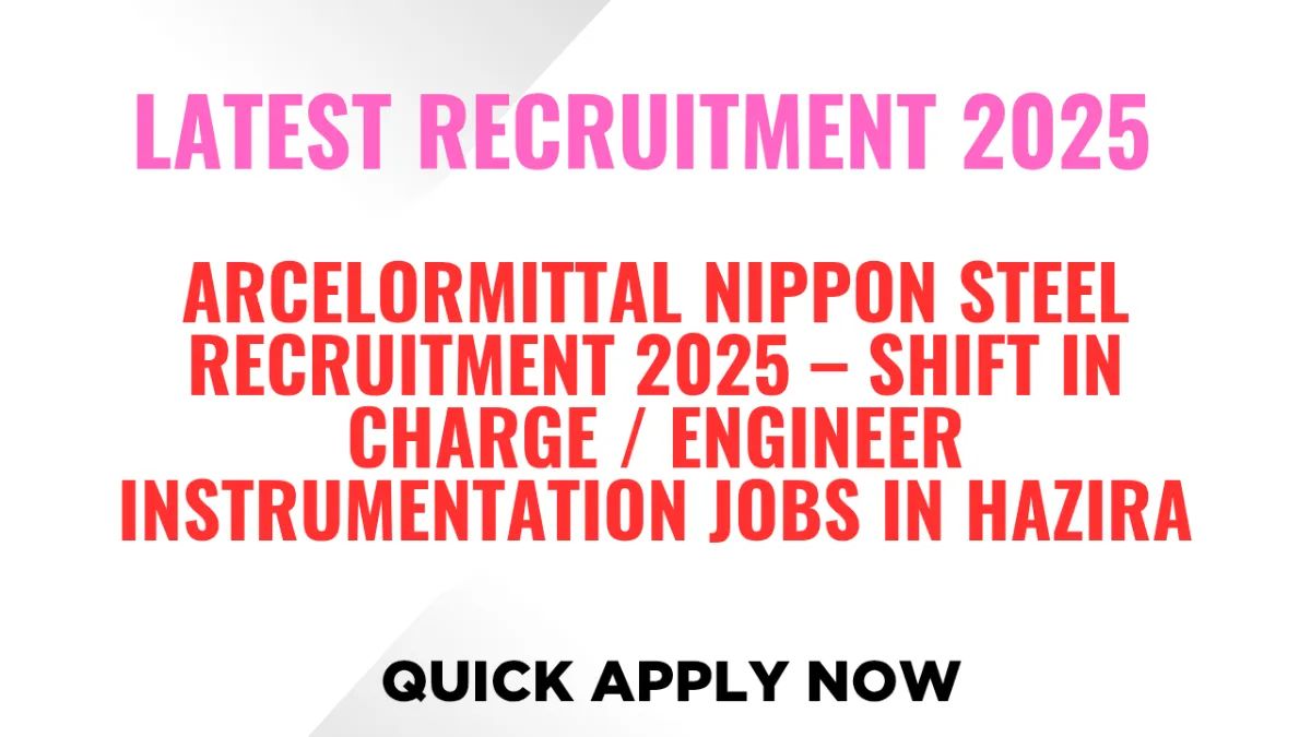 Odishajobs: ArcelorMittal Nippon Steel Recruitment 2025